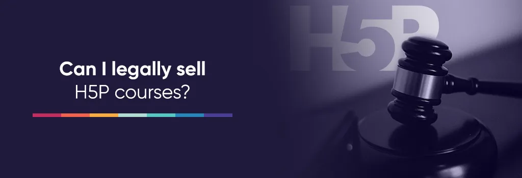 Legal wooden Hammer - Can I sell H5P courses?