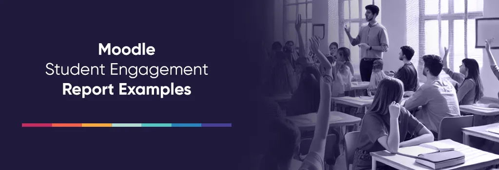 Moodle Student Engagement Report Examples