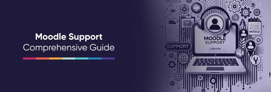 Moodle Support Comprehensive Guide