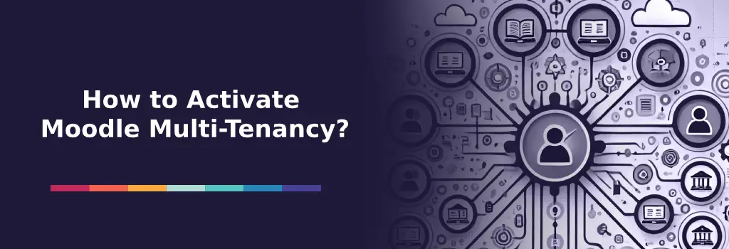 How to Activate Moodle Multi-Tenancy?​ - Moodle Multi-Tenancy How to Activate Moodle Multi-Tenancy?​ - Moodle Multi-Tenancy