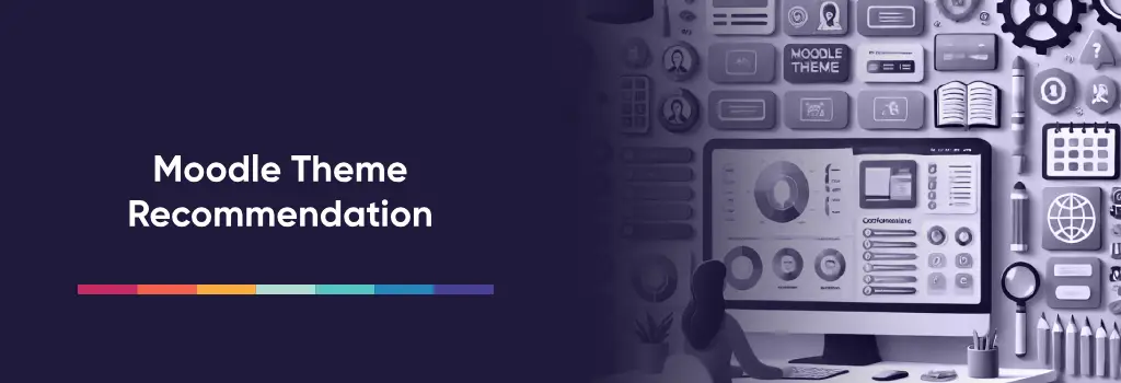 Moodle Theme Recommendations - Best Practices for Managing Custom Moodle Themes User viewing customization dashboard with theme icons - Best Practices for Managing Custom Moodle Themes