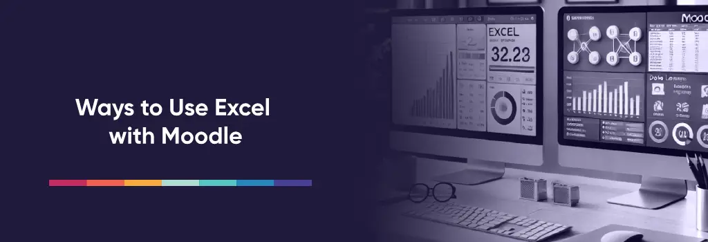 Methods to Use Excel with Moodle​ - Ways to Use Excel with Moodle Dual-monitor setup showing Excel dashboards and Moodle analytics for education data management - Ways to Use Excel with Moodle