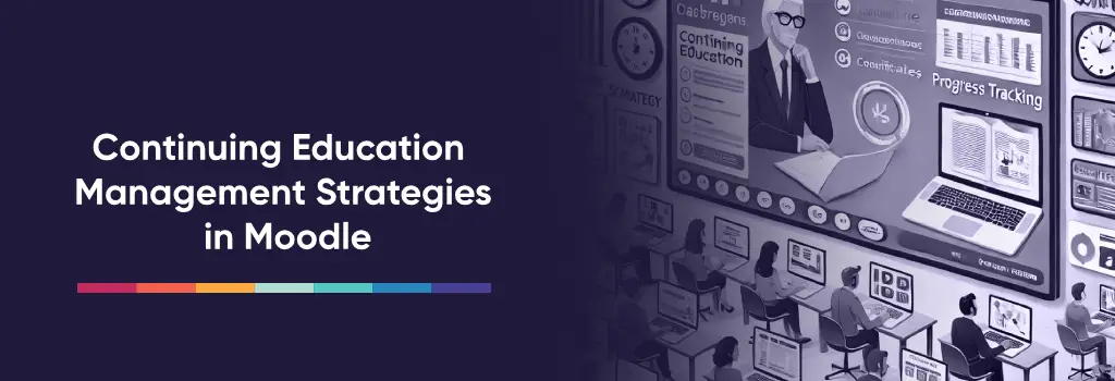 People learning in digital classroom with continuing education screens - Continuing Education Management Strategies in Moodle.
