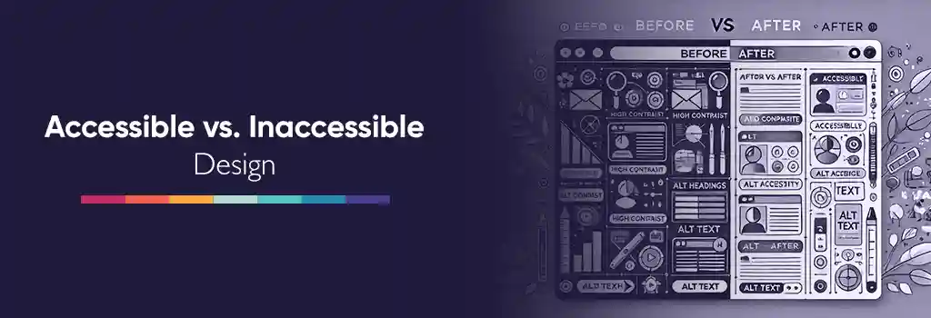 Split-screen illustration comparing an inaccessible webpage with poor contrast and cluttered layout to an accessible, well-structured version. Accessible vs Inaccessible Design Split-screen illustration comparing an inaccessible webpage with poor contrast and cluttered layout to an accessible, well-structured version. Accessible vs Inaccessible Design
