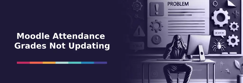 A frustrated person holds their head at a desk, surrounded by icons showing system errors and gears – Moodle Attendance Grades Not Updating: How to Troubleshoot mod_attendance_update_user_status